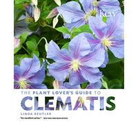 The Plant Lover's Guide to Clematis