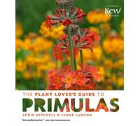 The Plant Lover's Guide to Primulas
