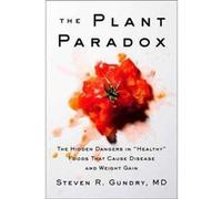 The Plant Paradox by Gundry MD Dr. Steven R Hardcover Book Steven R Gundry (Auteur)