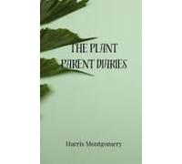 The Plant Parent Diaries