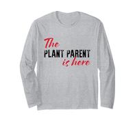 The Plant Parent is Here - Drôle Manche Longue