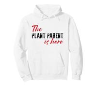 The Plant Parent is Here - Drôle Sweat à Capuche