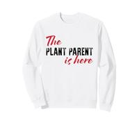 The Plant Parent is Here - Drôle Sweatshirt