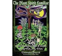 The Plant Spirit Familiar | Christopher Penczak Christopher PenczakChristopher Penczak (Auteur)