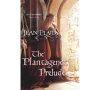 The Plantagenet Prelude: (The Plantagenets: book I): the compelling portrait of a Queen in the making from the Queen of English historical fiction