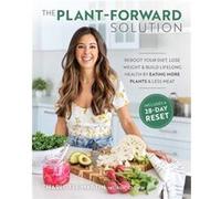 The PlantForward Solution by Charlotte Martin Charlotte Martin (Auteur)