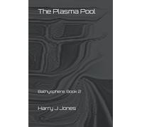 The Plasma Pool: Bathysphere, Book 2