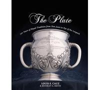 The Plate: 150 Years of Royal Tradition from Don Juan to Eye of the Leopard