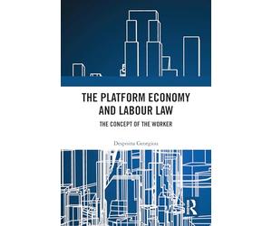 The Platform Economy and Labour Law