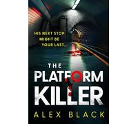 The Platform Killer: The CHILLING new serial killer thriller you won't be able to stop thinking about