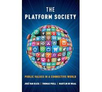 de Waal Martijn – The Platform Society: Public Values in a Connective World – Anglais – Relié