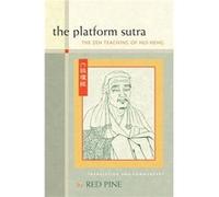 The Platform Sutra: The Zen Teaching of Hui-neng
