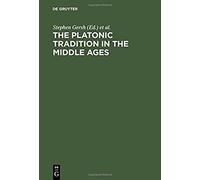 The Platonic Tradition In The Middle Ages