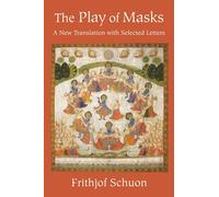 The Play of Masks: A New Translation With Selected Letters