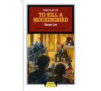 The Play Of To Kill A Mockingbird