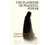 The Playbook of Peaceful Power