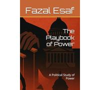 The Playbook of Power: A Political Study of Power