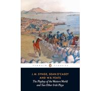 The Playboy of the Western World and Two Other Irish Plays