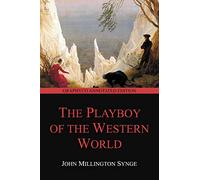 The Playboy of the Western World (Graphyco Annotated Edition)