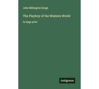The Playboy of the Western World: in large print