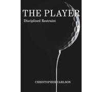 The Player: Disciplined Restraint