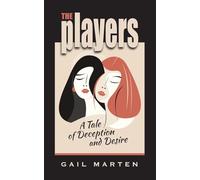 The Players: A Tale of Deception and Desire