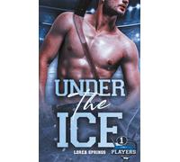 The Players T1, Under the Ice - Lorea Springs - BMR - broché - Roman
