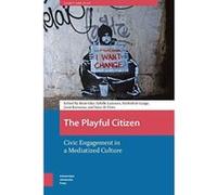 The Playful Citizen: Civic Engagement in a Mediatized Culture (Games and Play) - [Version Originale] Inconnu (Auteur)