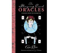 The Playing Card Oracles: A Source Book for Divination