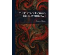 The Plays of Richard Brinsley Sheridan