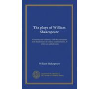 The plays of William Shakespeare (v.10): in twenty-one volumes, with the corrections and illustrations of various commentators, to which are added notes