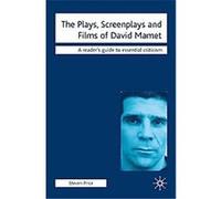 The Plays, Screenplays and Films of David Mamet Steven Price (Auteur)