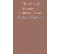 The Plea of Insanity, in Criminal Cases