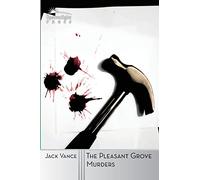 The Pleasant Grove Murders: A Joe Bain Mystery