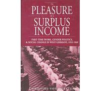 The Pleasure Of A Surplus Income