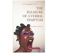 The Pleasure Of A Verbal Symptom: Short Stories And Sonnets