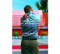 The Pleasure of My Company Steve Martin (Auteur)