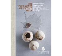 The Pleasures Of Eating Well (Hardcover) Christina Ong, (Auteur)
