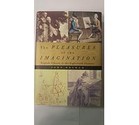 The Pleasures of the Imagination: English Culture in the Eighteenth Century