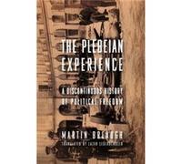 The Plebeian Experience: A Discontinuous History Of Political Freedom (Columbia Studies In Political Thought / Political History) (Paperback) Martin Breaugh, (Auteur)