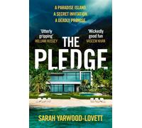 The Pledge The nail-biting, escapist crime thriller from the half-million copy bestseller - Sarah Yarwood-Lovett - Zaffre - ebook (ePub) - Livre
