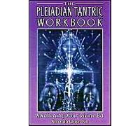 The Pleiadian Tantric Workbook Amorah Quan Yin (Auteur)