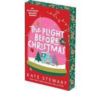 The Plight Before Christmas: Deluxe Limited Edition: An Un-EX-pected Sugar and Spice Christmas Romance (Holiday Hijinx)