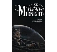 The Plight of Midnight (Second Edition Hardcover)