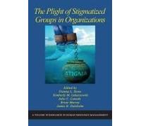 The Plight Of Stigmatized Groups In Organizations