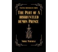 The Plot of a Disgruntled Demon Prince: Two Princes; One Kingdom