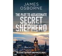 The Plot to Assassinate Secret Shepherd