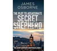 The Plot to Assassinate Secret Shepherd