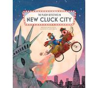 The Plucky Detectives in New Cluck City