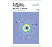 The Pluralistic Therapy Primer
